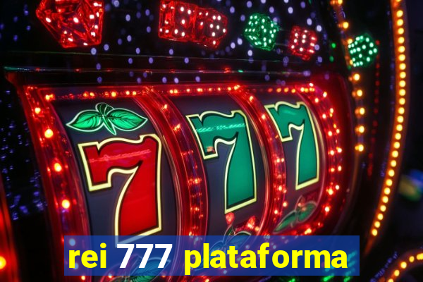 rei 777 plataforma